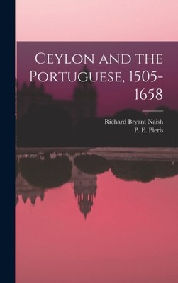 Pieris - Ceylon and the Portuguese 1505-1658 - New hardback or cased  - X555z