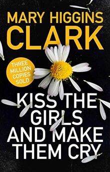 Kiss the Girls and Make Them Cry von Clark, Mary Hi... | Buch | Zustand sehr gut