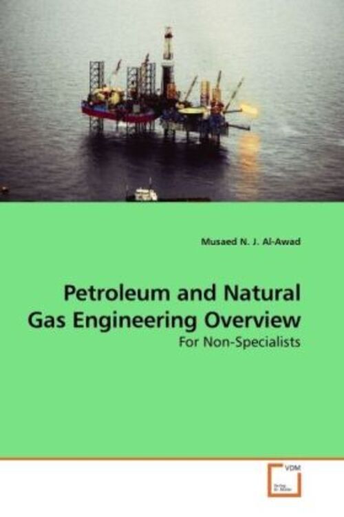 Thumbnail - Musaed N. J. Al- Awad | Petroleum And Natural Gas Engineering Overview