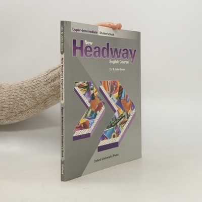 New Headway English Course. Upper-intermediate student's book  |  Liz Soars