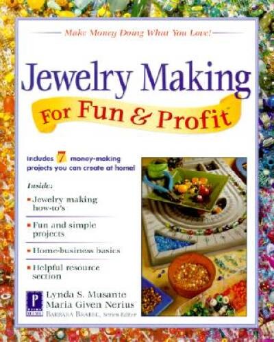 Jewelry Making for Fun & Profit: Make Money Doing What You Love! - GOOD