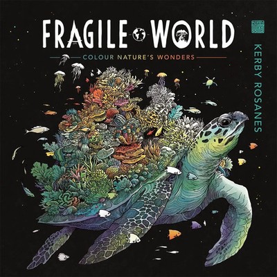 Fragile World | Colour Nature's Wonders | Kerby Rosanes | Englisch | Taschenbuch