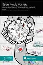 Sport Media Vectors: Gender and Diversity, Reconstructing the Field (Pap...