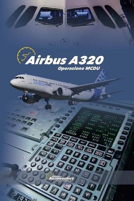 Airbus A320. Operazione MCDU von Biblioteca Aeron?utica Taschenbuch