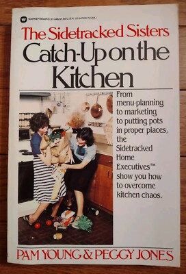 THE SIDETRACKED SISTERS CATCH-UP ON THE KITCHEN by Pam Young & Peggy Jones