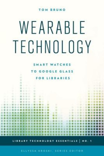 Thumbnail - Wearable Technology: Smart Watches To Google Glass For Libraries