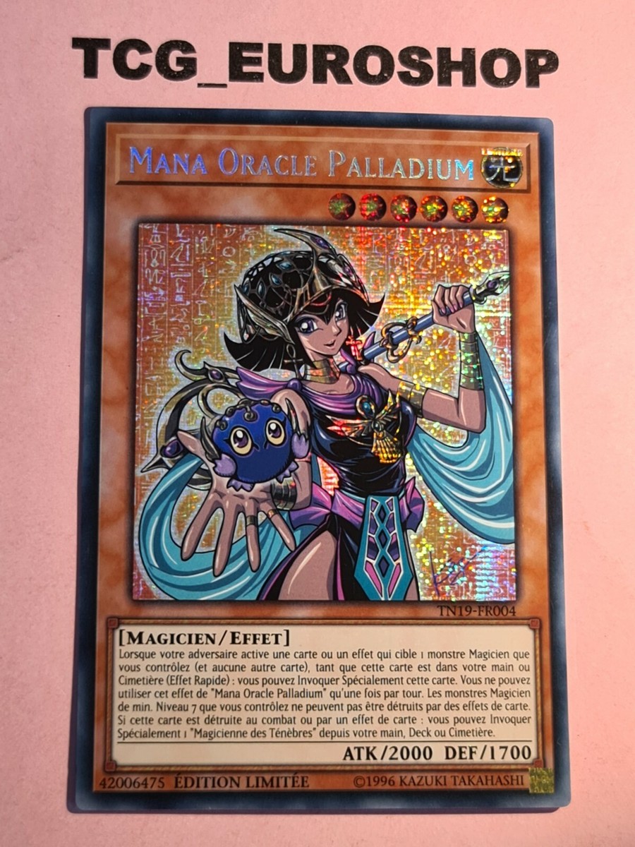 PALLADIUM ORACLE MANA○YUGIOH○TN19○FRENCH○SECRET RARE○LIMITED