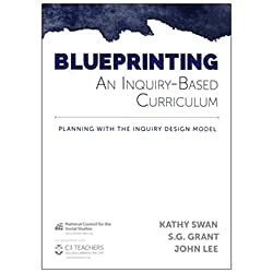 Blueprinting an Inquiry-Based Curriculum: Planning with the Inquiry Design M...