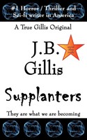 J. B. Gillis | Supplanters | Taschenbuch | Englisch (2008) | AuthorHouse