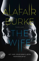 The Wife | Thriller | Alafair Burke | Taschenbuch | 400 S. | Deutsch | 2019
