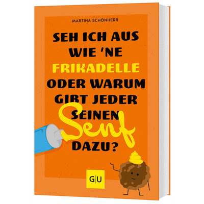 Seh ich aus wie 'ne Frikadelle oder warum gibt jeder seinen Senf dazu? (Leb ...
