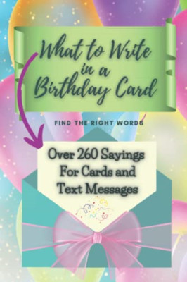 What to Write in a Birthday Card: Find the Right Words - Paperback NEW Cipak, Ba