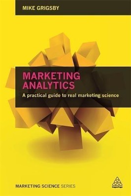 Marketing Analytics: Ein praktischer Leitfaden für echte Marketingwissenschaft