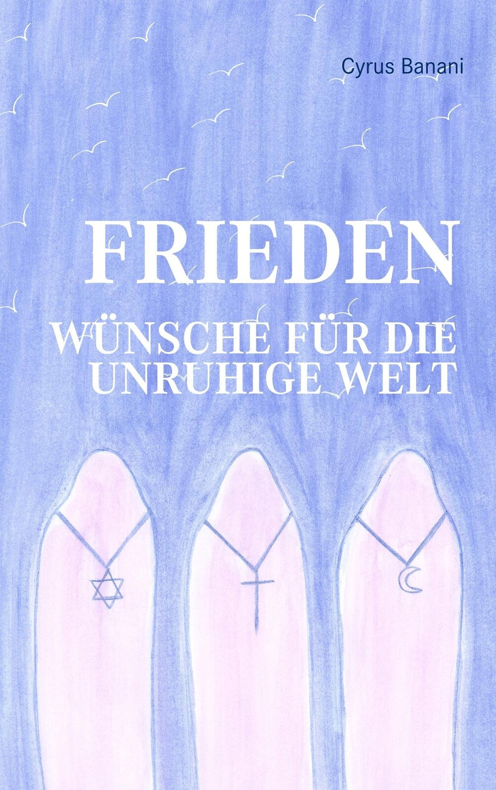 Thumbnail - Frieden - Wünsche Für Die Unruhige Welt | Buch | 9783744861793