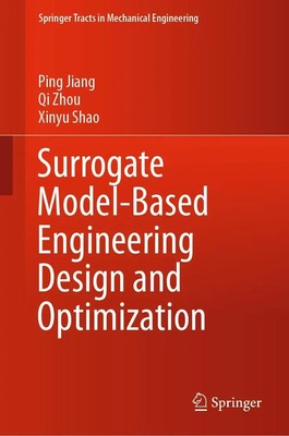 Ping Jiang (u. a.) | Surrogate Model-Based Engineering Design and Optimization