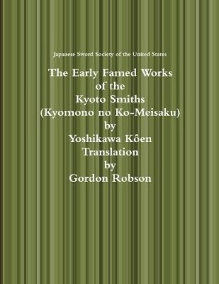The Early Famed Works of the Kyoto Smiths by Us, Jss [Paperback]