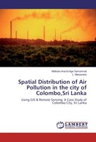 Spatial Distribution Of Air Pollution In The City Of Colombo,Sri Lanka Mathara A