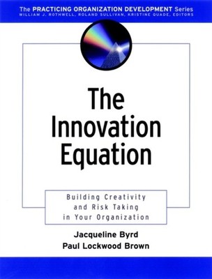 The Innovation Equation Building Creativity and by Jacqueline  Byrd PAPERBACK