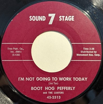 Boot Hog Pefferly And The Loafers - I'm Not Going To Work Today, 7'', (Vinyl)