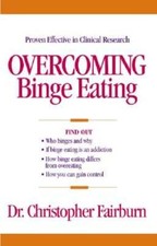 Overcoming Binge Eating, First Edition by Frcpsych Fairburn, Christopher G, DM