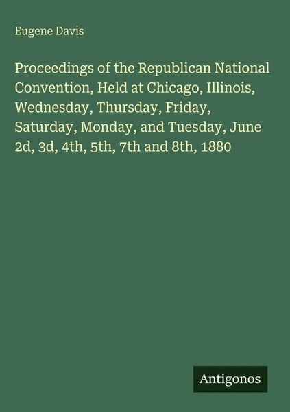 Eugene Davis | Proceedings Of The Republican National Convention, Held At...-image