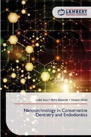 Nanotechnology In Conservative Dentistry And Endodontics Rohit Ravinder