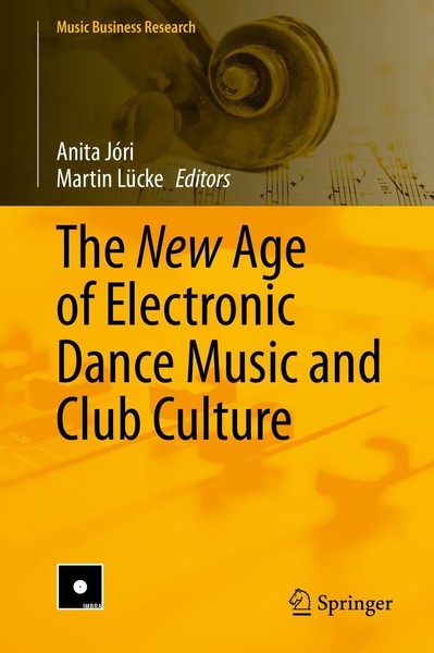 The New Age Of Electronic Dance Music And Club Culture Martin LüCke-image