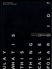 ULAY: WHAT IS THIS THING CALLED POLAROID By Ulay & Frits Gierstberg *Excellent*