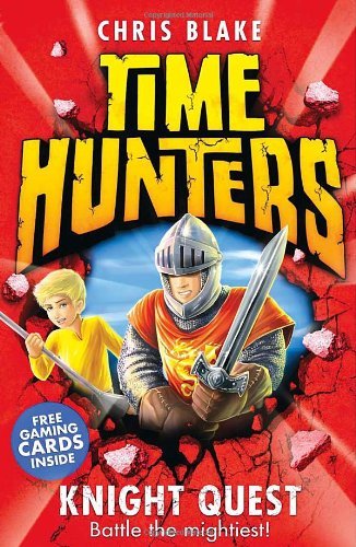 Knight Quest (Time Hunters, Book 2) By Chris Blake