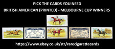 BRITISH AMERICAN (PRINTED) - MELBOURNE CUP WINNERS - PICK THE CARDS YOU NEED
