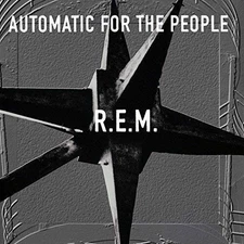 R E M Automatic for the People (25th Anniversary)