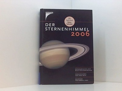 Der Sternenhimmel 2006: Astronomisches Jahrbuch für Sternfreunde Naef, Robert A.