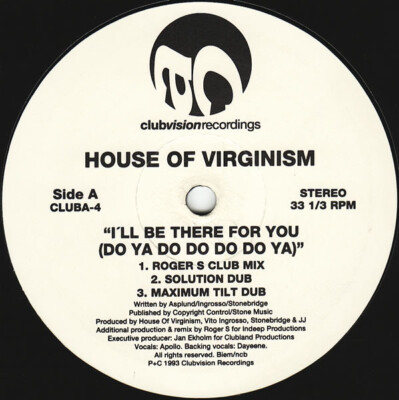 House Of Virginism - I'll Be There For You (Do Ya Do Do Do Do Ya) (12'')