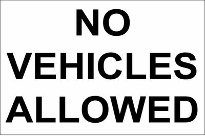 No Vehicles Allowed  - Aluminum - 2 Holes Top & Bottom  12'' x 8''