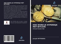 Joseph Ntitegeka | Hoe Word Je Hyperrijk Met Bitcoin | Taschenbuch (2021)