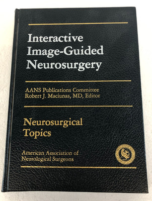 Interactive Image-Guided Neurosurgery, Maciunas, 1993, E-119