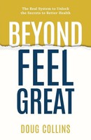 Doug Collins | Beyond Feel Great | Taschenbuch | Englisch (2023) | Doug Collins