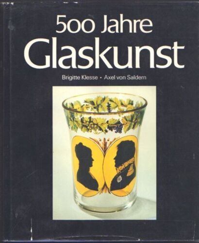 Buch: 500 Jahre Glaskunst, Klesse, Brigitte / Saldern. 1978, ABC Verlag - Photo 1/1