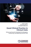 Good Clinical Practice In Clinical Trials Saniya Shaikh