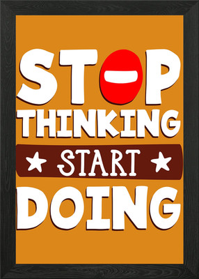 Stop Thinking Start Doing Gerahmtes Wandbild Poster Leinwanddruck Bild
