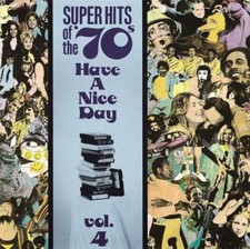 Super Hits of the '70s: Have a Nice Day, Vol. 4 by Various Artists [Audio CD]