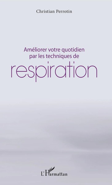 AméLiorer Votre Quotidien Par Les Techniques De Respiration | Christian Perrotin-image