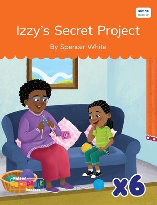 Izzy's Secret Project x 6 (Set 18, Book 10) by Spencer White