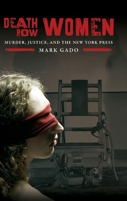 Mark Gado Death Row Women (Gebundene Ausgabe)