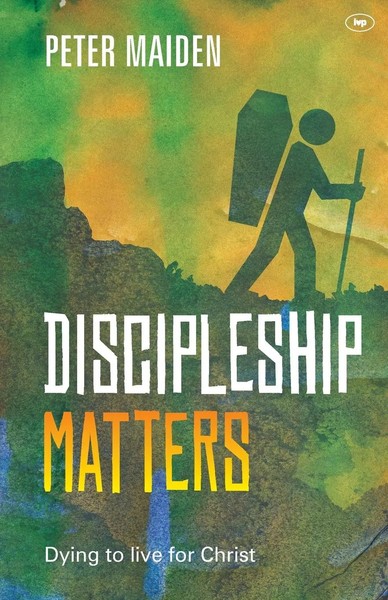 Discipleship Matters Peter Maiden Taschenbuch Einband - Flex.(Paperback) 2015-image