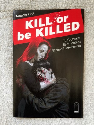 Kill or be Killed #4 1st Print Image Comics Ed Brubaker & Sean Phillips