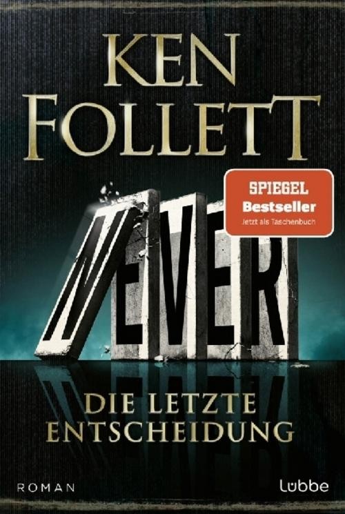 Ken Follett ~ Never - Die letzte Entscheidung