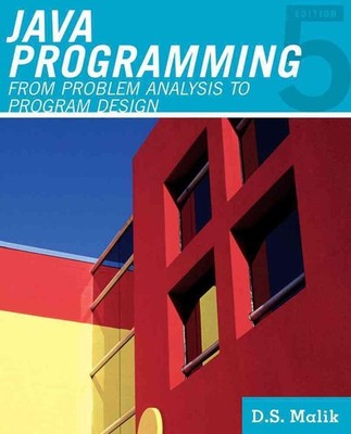 Java' Programming : From Problem Analysis to Program Design by D.S. Malik (Engli