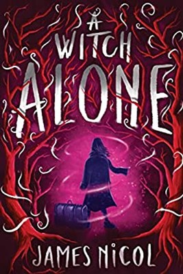 A Witch Alone Hardcover James Nicol