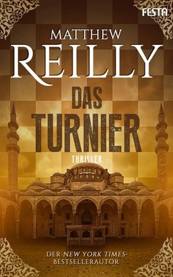 Das Turnier | Ein historischer Action-Thriller | Matthew Reilly | Taschenbuch
